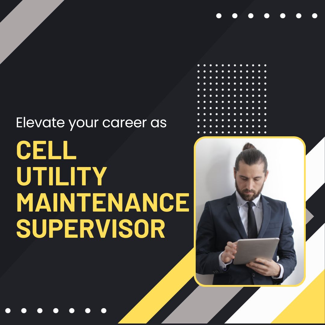 Cell Utility Maintenance Supervisor